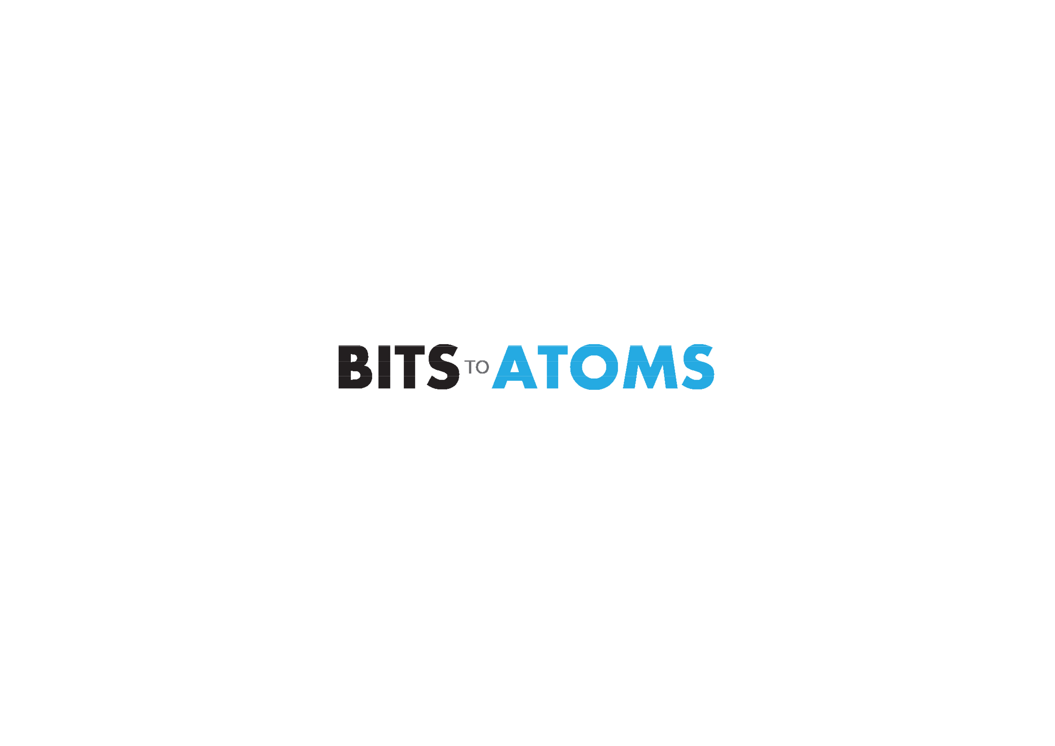 BITS to ATOMS
